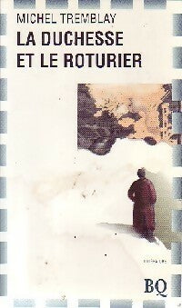 Livrenpoche : La duchesse et le roturier - Michel Tremblay - Livre