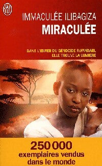 Miraculée - Immaculée Ilibagiza - Livre
