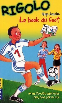 Livrenpoche : Rigolo : Le book du foot - Hugo Amelin - Livre