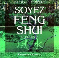 Livrenpoche : Soyez feng shui au XXIe siècle - Danielle Semelle - Livre