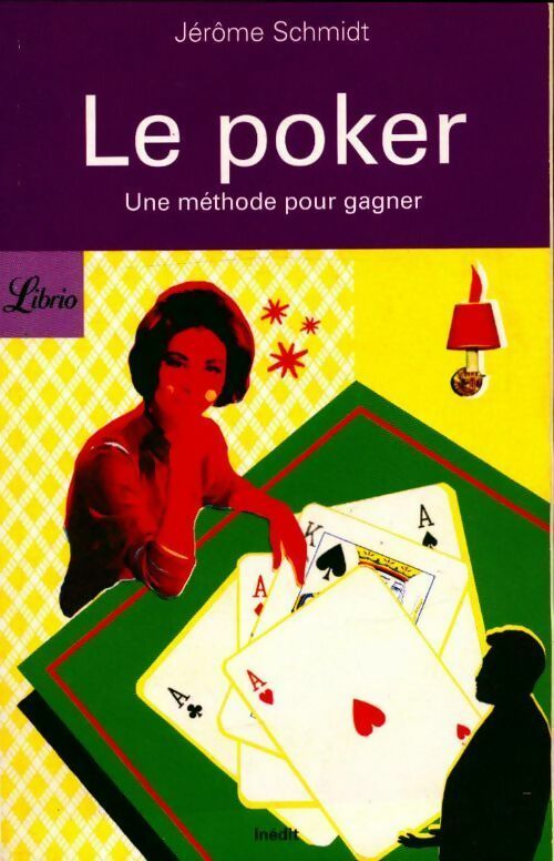 Livrenpoche : Le poker - Jérôme Schmidt - Livre