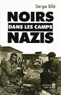 Livrenpoche : Noirs dans les camps nazis - Serge Bilé - Livre