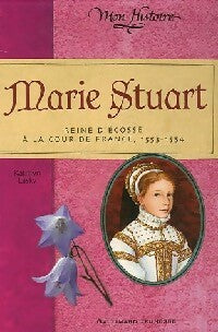Livrenpoche : Marie Stuart - Kathryn Lasky - Livre