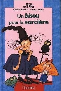Livrenpoche : Un bisou pour la sorcière - Catherine Romat - Livre