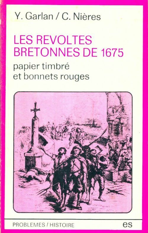 Livrenpoche : Les révoltes Bretonnes de 1675 : Papier timbré et bonnets rouges - Yvon Garlan - Livre
