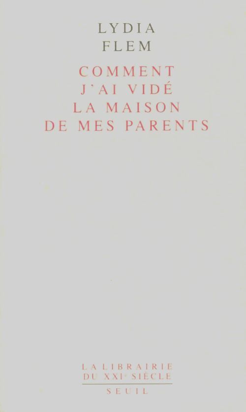 Livrenpoche : Comment j'ai vidé la maison de mes parents - Lydia Flem - Livre