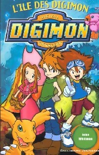 Livrenpoche : Digimon, Digital monsters Tome I : L'île des digimon - John Whitman - Livre
