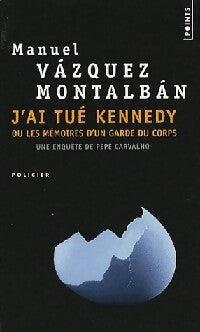 Livrenpoche : J'ai tué Kennedy - Manuel Vàzquez Mantalbàn - Livre