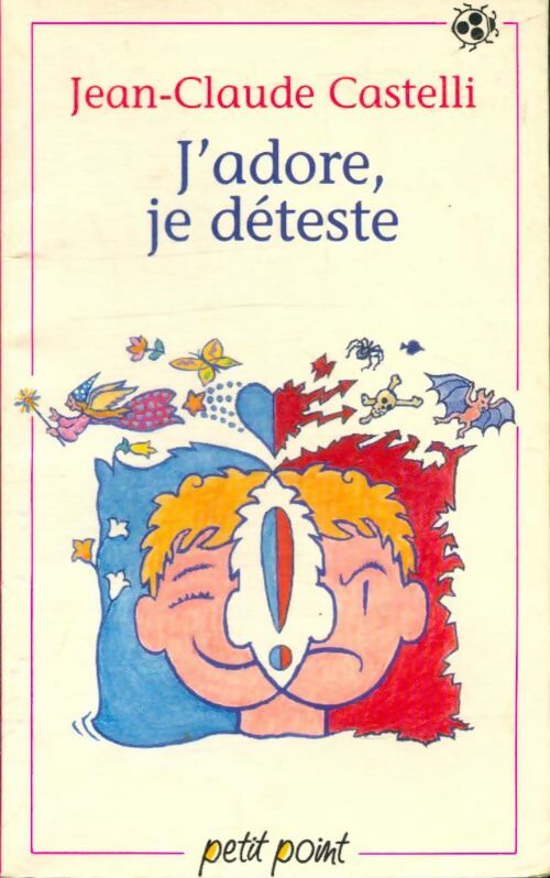 J'adore, je déteste - Jean-Claude Castelli -  Petit Point - Livre