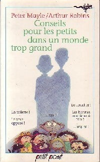 Conseils pour les petits dans un monde trop grand - Peter Mayle, Arthur Robins - Livre