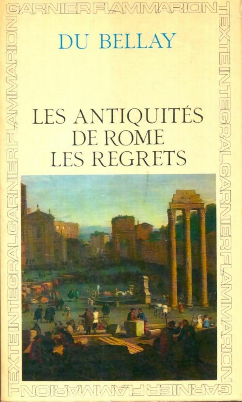 Livrenpoche : Les antiquités de Rome / Les regrets - Joachim Du Bellay - Livre
