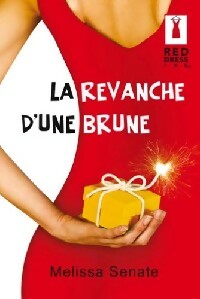 Livrenpoche : La revanche d'une brune - Melissa Senate - Livre