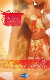 Livrenpoche : L'amour rebelle - Lori Wilde - Livre