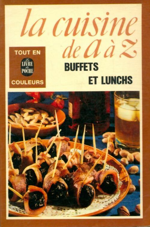 Livrenpoche : La cuisine de A à Z : Buffets et lunchs - Inconnu - Livre