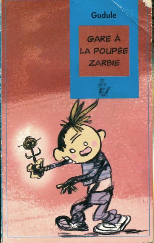 Livrenpoche : Cauchemars à l'école : Gare à la poupée Zarbi - Gudule - Livre