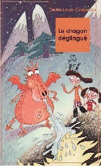 Livrenpoche : Le dragon déglingué - Jean-Loup Craipeau - Livre