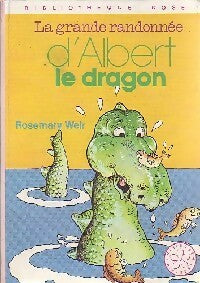 Livrenpoche : La grande randonnée d'Albert le dragon - Rosemary Weir - Livre