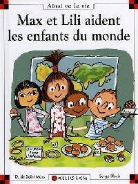 Livrenpoche : Max et Lili aident les enfants du monde - Dominique De Saint Mars - Livre