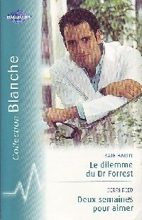 Livrenpoche : Le dilemme du Dr Forrest / Deux semaines pour aimer - Maggie Kingsley, Kate Hardy, Terri Reed - Livre