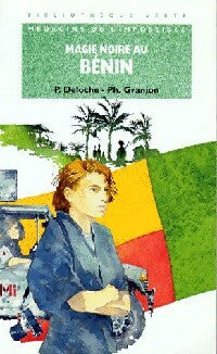 Livrenpoche : Médecins de l'impossible : Magie noire au bénin - Pascal Deloche, Philippe Granjon - Livre