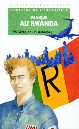 Livrenpoche : Médecins de l'impossible : Panique au Rwanda - Pascal Deloche, Philippe Granjon - Livre