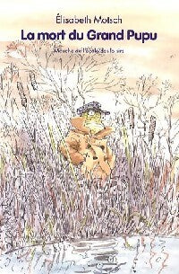 Livrenpoche : La mort du grand Pupu - Elisabeth Motsch - Livre