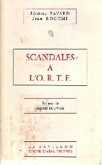 Livrenpoche : Scandales à l'O.R.T.F. - Jean Rocchi, Jérôme Favard - Livre