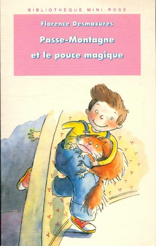 Livrenpoche : Passe-Montagne et le pouce magique - Florence Desmazures - Livre