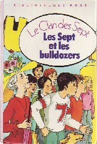 Livrenpoche : Les Sept et les bulldozers - Enid Blyton, Evelyne Lallemand - Livre