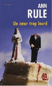 Livrenpoche : Un coeur trop lourd - Ann Rule - Livre