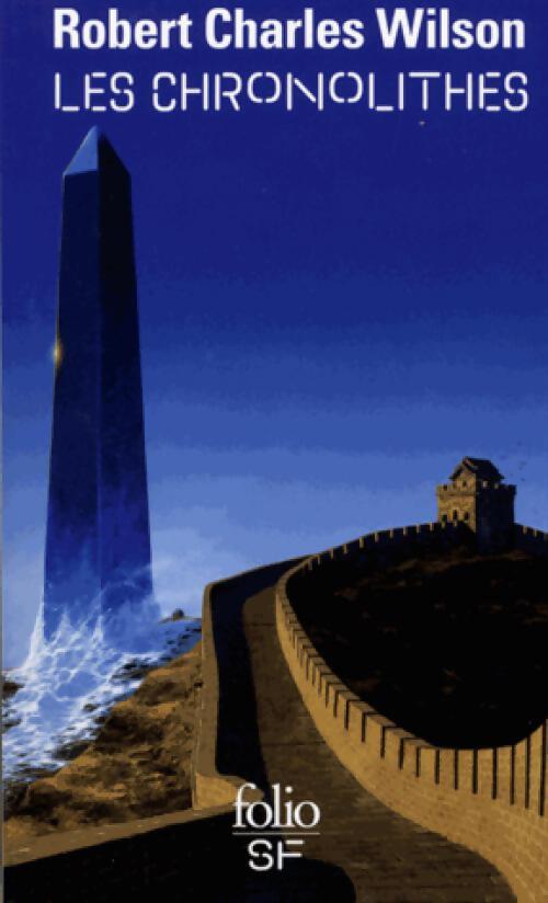 Les chronolithes - Robert Charles Wilson - Livre