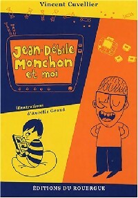 Livrenpoche : Jean-Débile Monchon et moi - Vincent Cuvellier - Livre