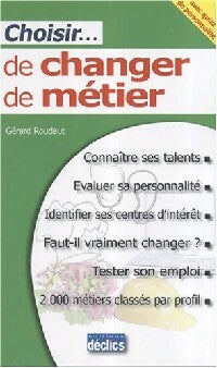 Livrenpoche : Choisir de changer de métier - Gérard Roudaut - Livre