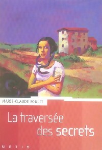 Livrenpoche : La traversée des secrets - Marie-Claude Roulet - Livre