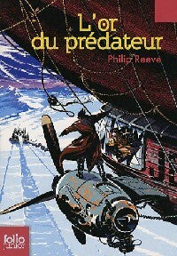 Livrenpoche : L'or du prédateur - Philip Reeve - Livre
