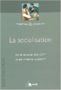 Livrenpoche : La socialisation - Jean-Pierre Dominique; Schmitt - Livre