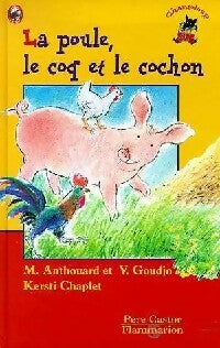 La poule, le coq et le cochon - M. Anthouard, Victoire Goudjo - Livre