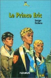 Livrenpoche : Le prince Eric Tome II : Le prince Eric - Serge Dalens - Livre
