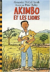 Livrenpoche : Akimbo et les lions - Alexander McCall Smith - Livre