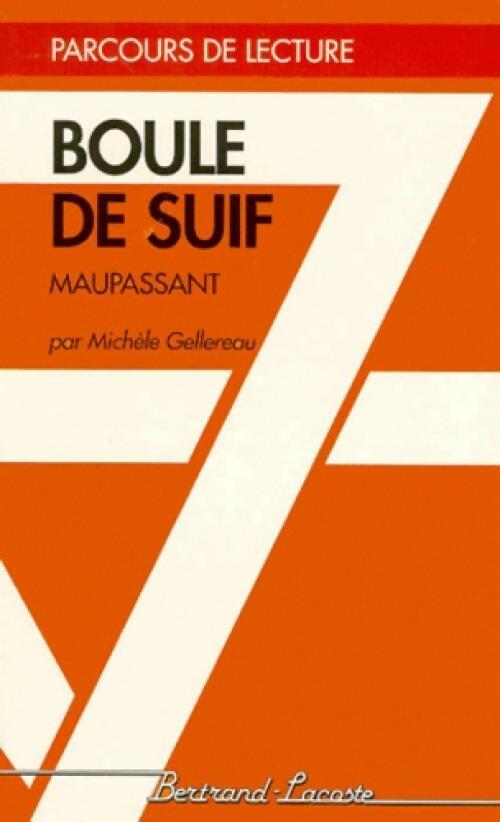 Livrenpoche : Boule de suif de Maupassant - Michèle Gellereau - Livre
