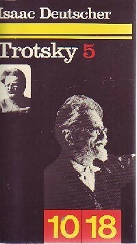 Livrenpoche : Trotsky Tome V : Le prophète hors-la-loi - Isaac Deutscher - Livre