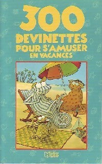 Livrenpoche : 300 Devinettes pour s'amuser en vacances - Ann Rocard - Livre
