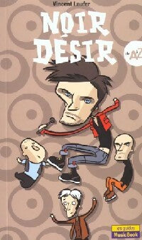 Livrenpoche : Noir Désir - Vincent Laufer - Livre
