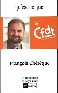 Livrenpoche : Qu'est-ce que la CFDT ? - François Chérèque - Livre