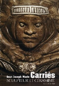 Livrenpoche : Jean Joseph Marie Carriès sculpteur et céramiste - Amélie Simier - Livre