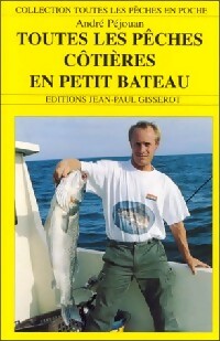 Livrenpoche : Toutes les pêches côtières en petit bateau - André Péjouan - Livre
