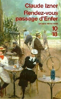 Livrenpoche : Rendez-vous Passage d'Enfer - Claude Izner - Livre