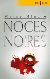 Livrenpoche : Noces noires - Metsy Hingle - Livre