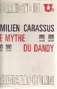 Livrenpoche : Le mythe du dandy - Emilien Carassus - Livre