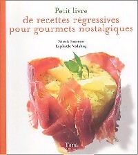 Livrenpoche : Petit livre de recettes régressives pour gourmets nostalgiques - Raphaële Vidaling, Nicole Seeman - Livre